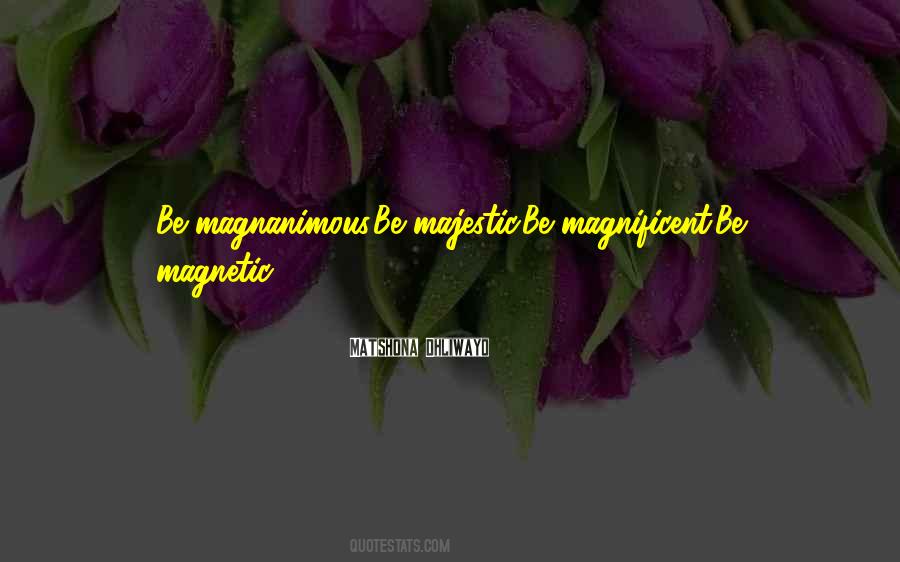 You Are Magnetic Quotes #392340