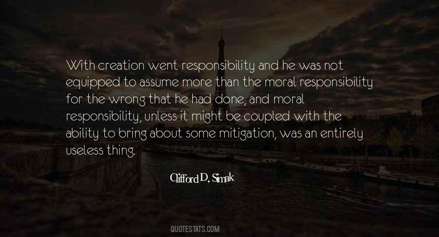 Quotes About Moral Responsibility #319008