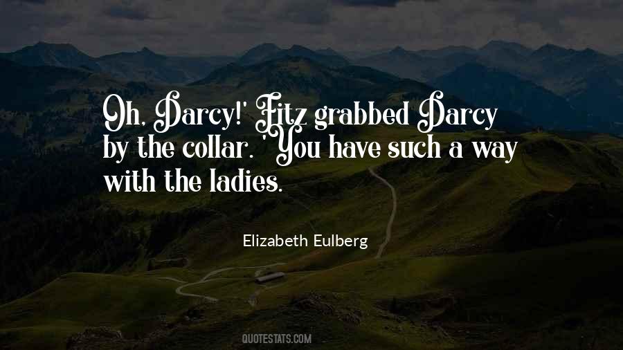 Elizabeth To Mr Darcy Quotes #999926