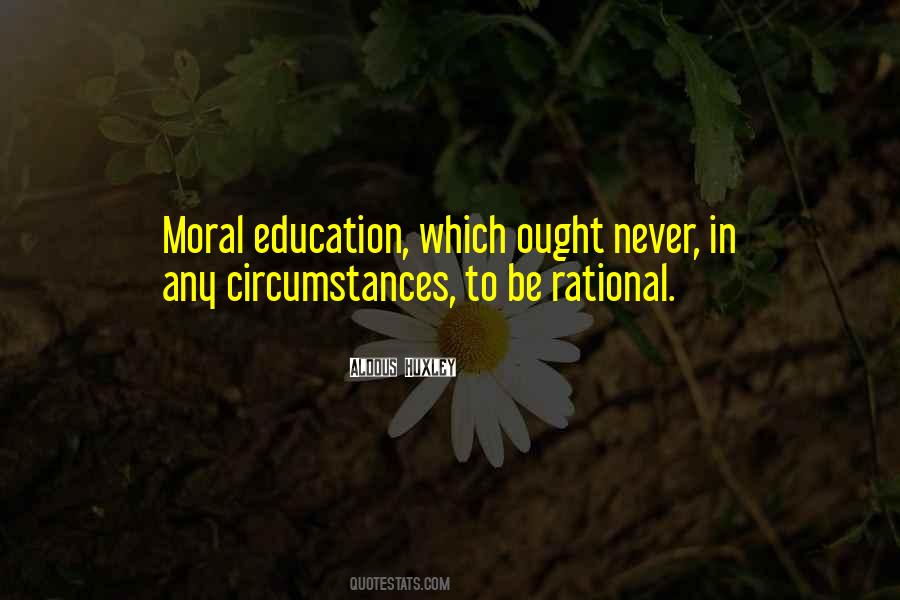 Quotes About Moral Education #115555
