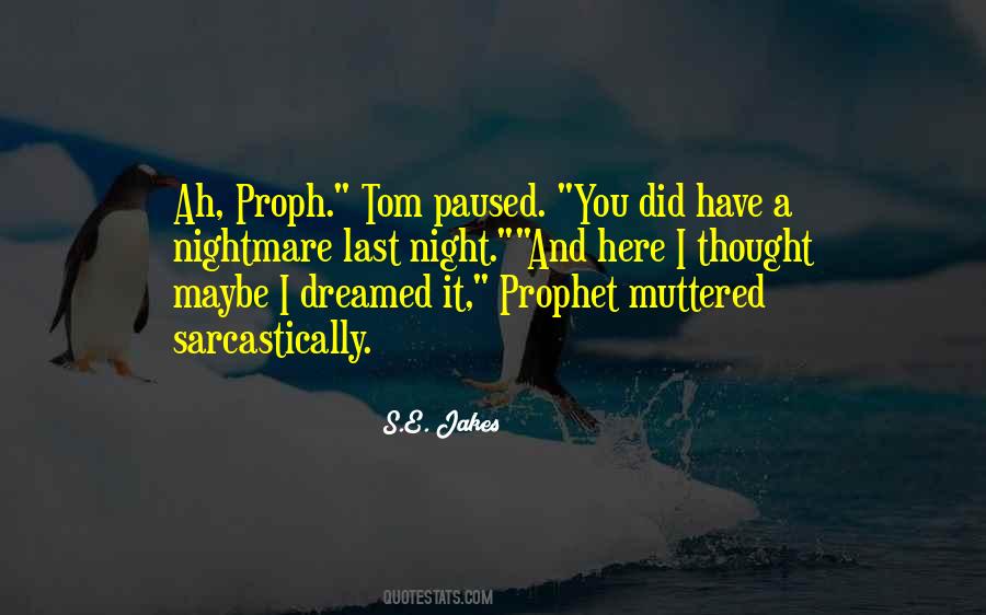 Prophet And Tommy Quotes #1245245