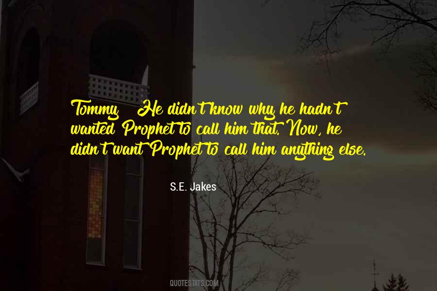 Prophet And Tommy Quotes #498819