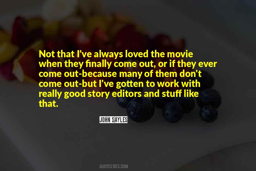 Loved The Movie Quotes #1761077