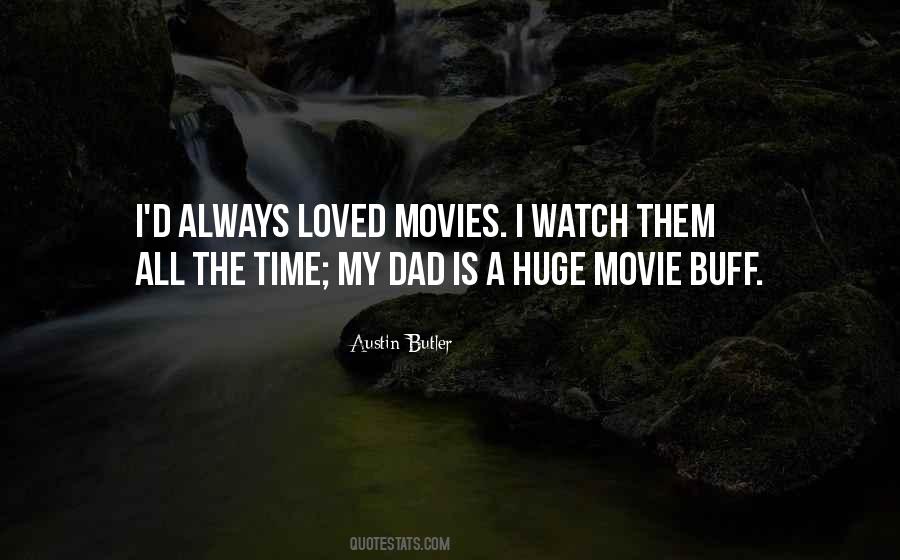 Loved The Movie Quotes #694260