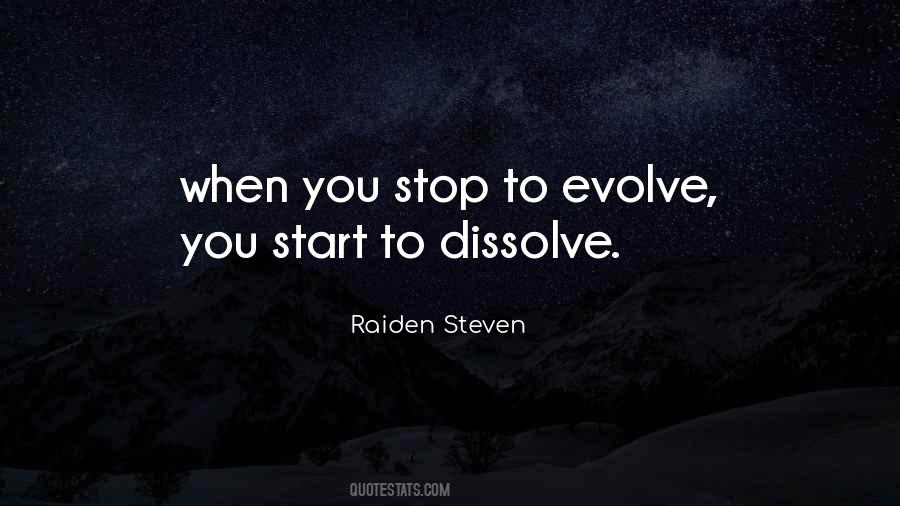 Evolve Or Dissolve Quotes #583404