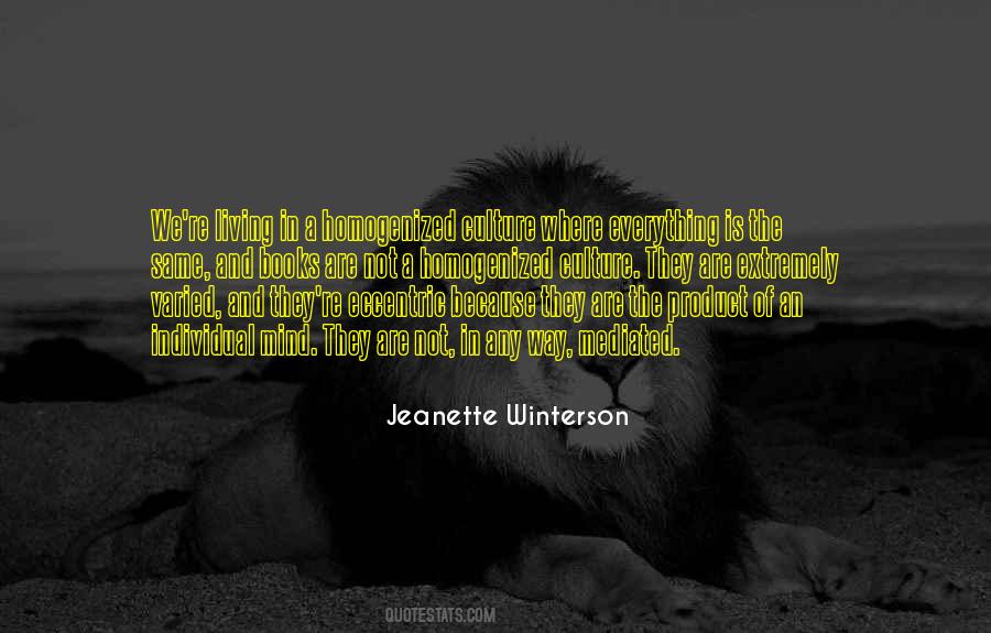 Homogenized Culture Quotes #62354