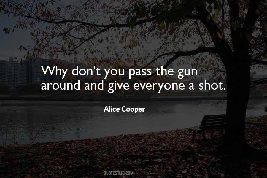 Gun That Shot Quotes #9660