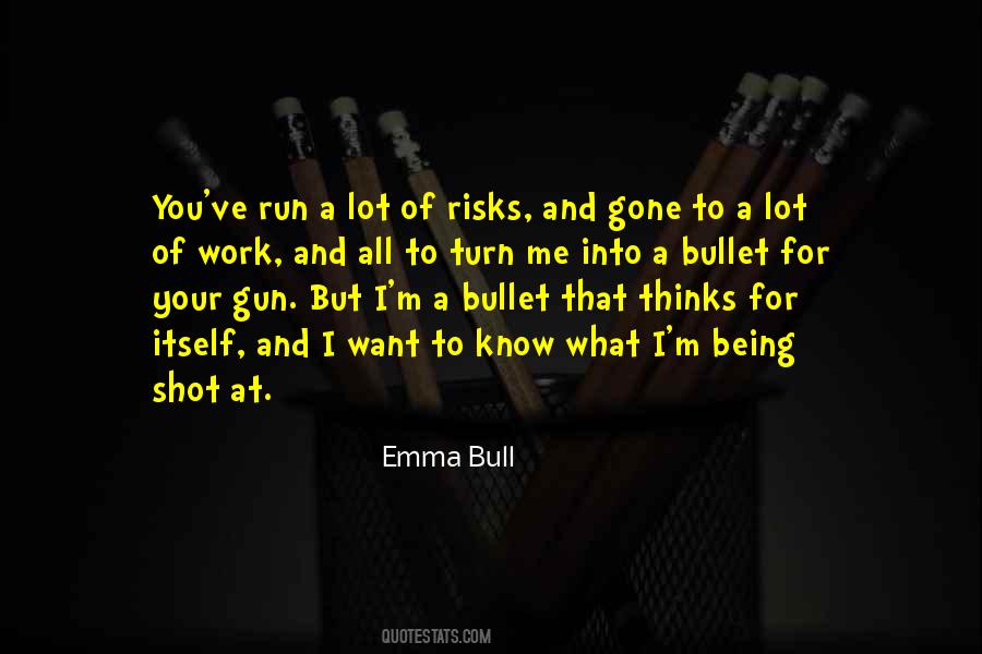 Gun That Shot Quotes #994375