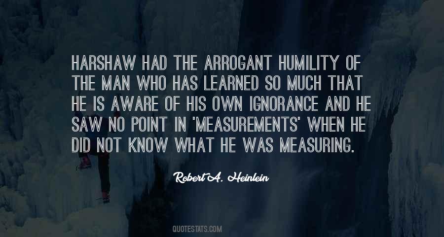 Arrogance Humility Quotes #1065346