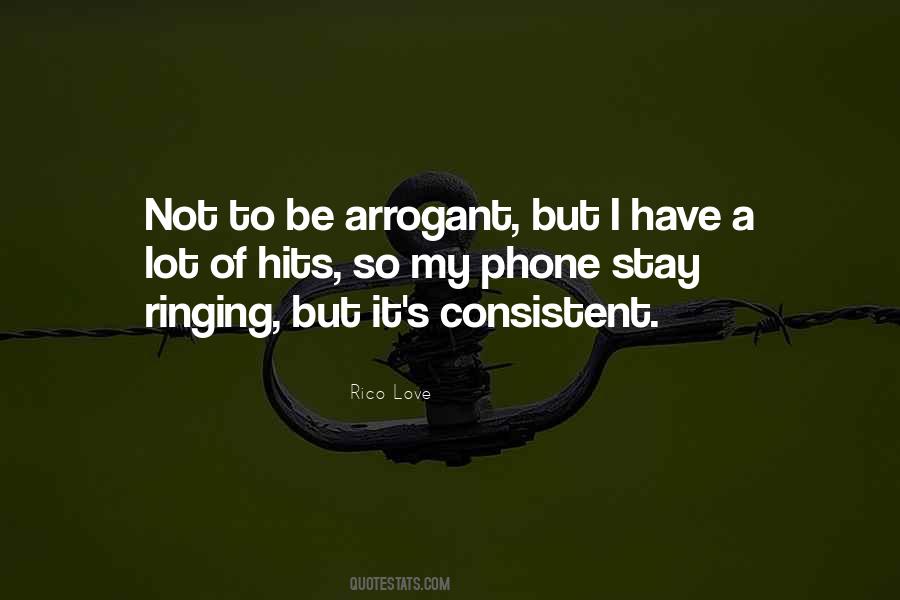 Arrogant Love Quotes #1590255