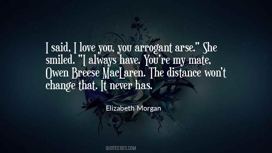 Arrogant Love Quotes #1850947