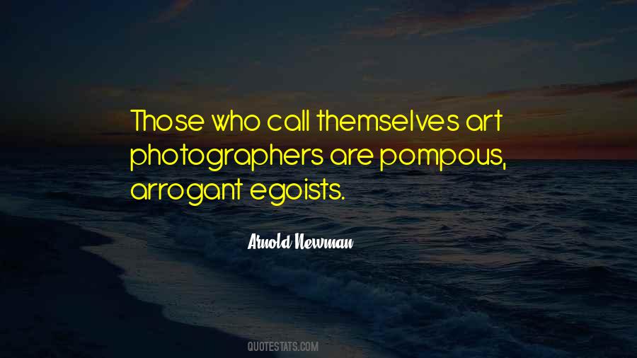 Arrogant Pompous Quotes #1221901