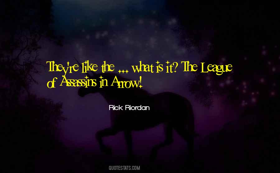 Arrow League Of Assassins Quotes #328518