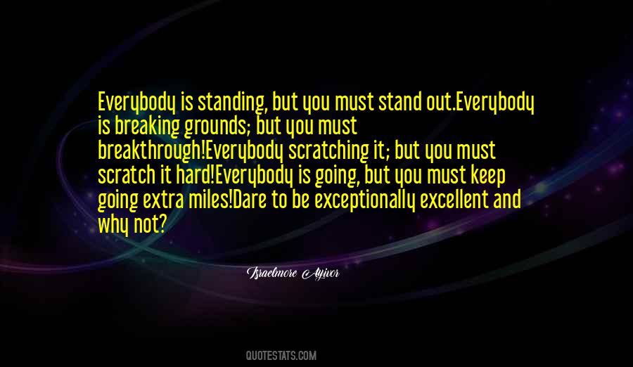Standout Stand Out Quotes #1034577