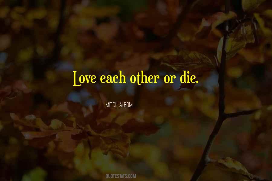 Love Each Quotes #1159753