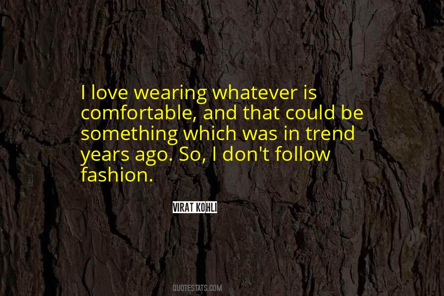 I Love Fashion Quotes #143234