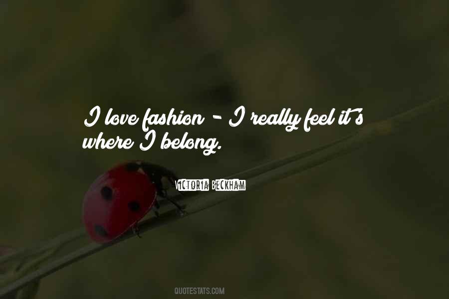 I Love Fashion Quotes #388703