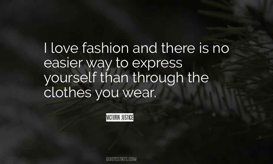 I Love Fashion Quotes #571161