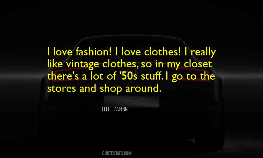 I Love Fashion Quotes #836198