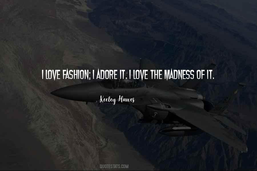 I Love Fashion Quotes #848661