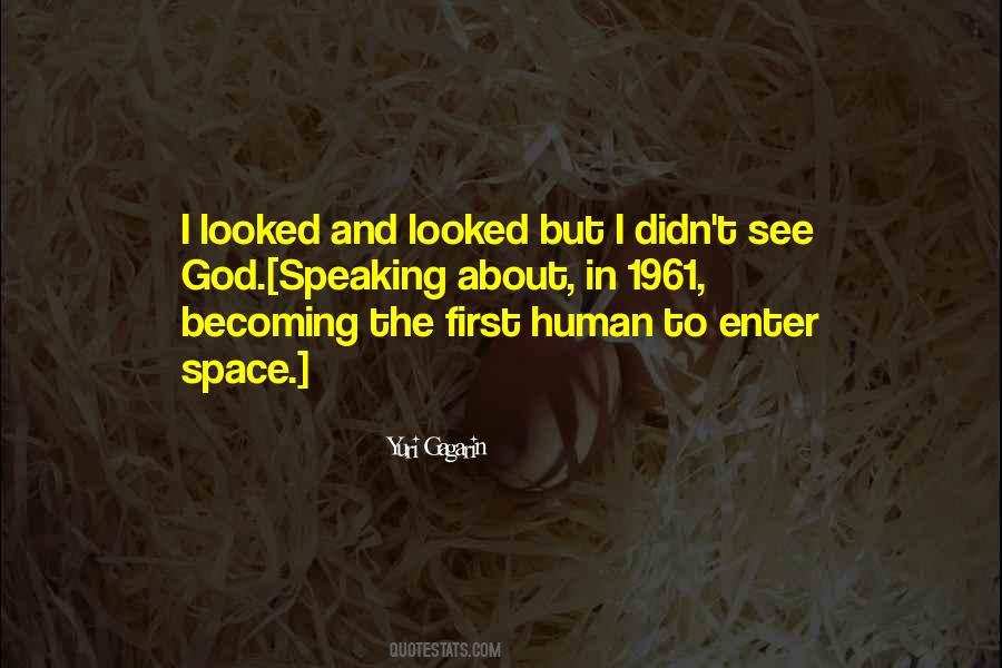 First Human In Space Quotes #1235266