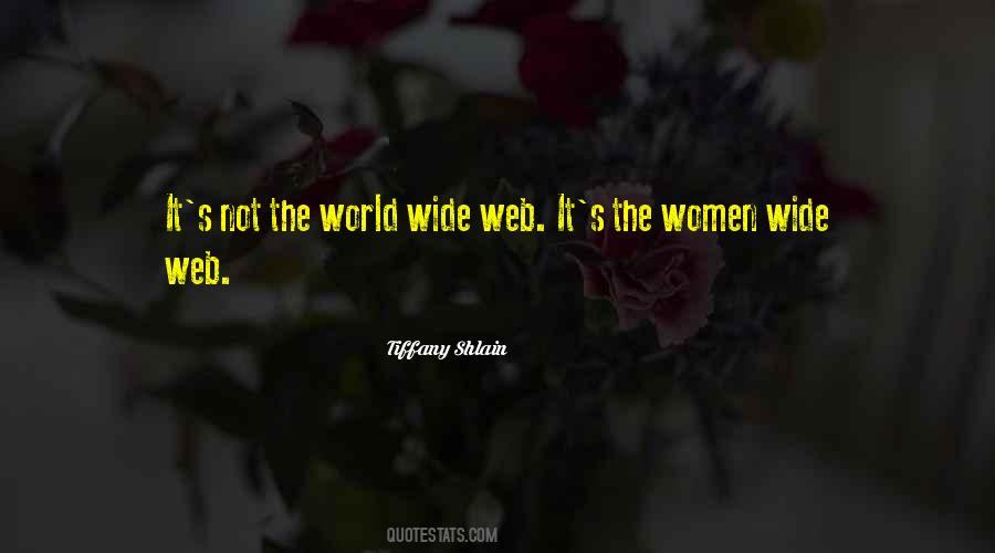 Quotes About The World Wide Web #582580