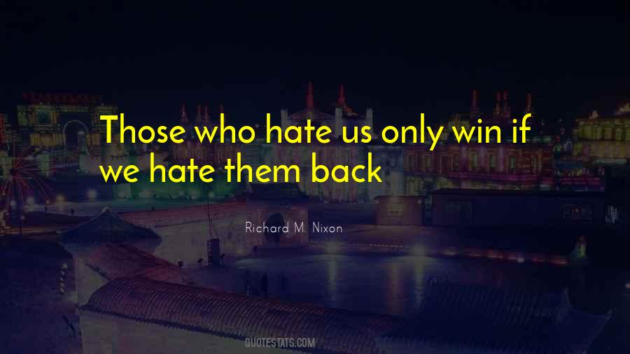 Hate Can T Win Quotes #1095413