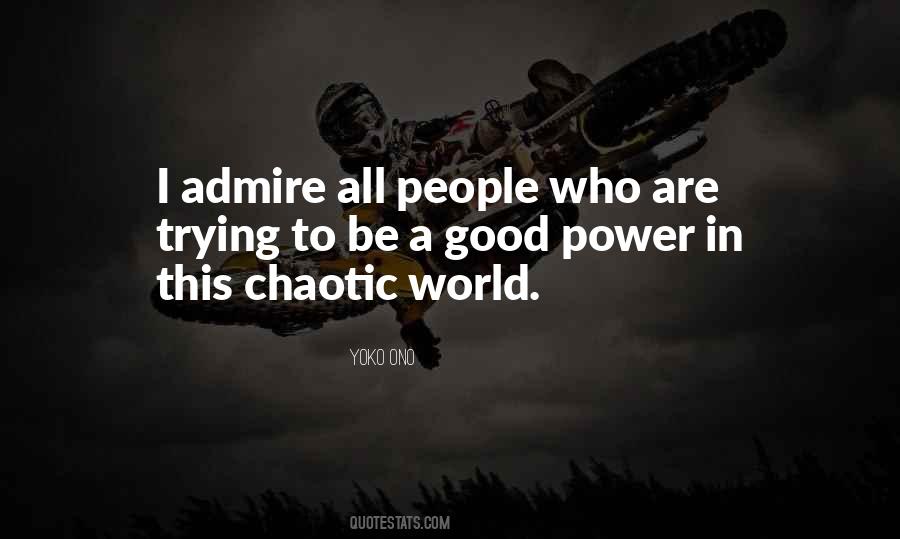 I Admire Quotes #1005423