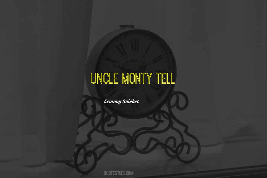 Quotes About Monty #1315163