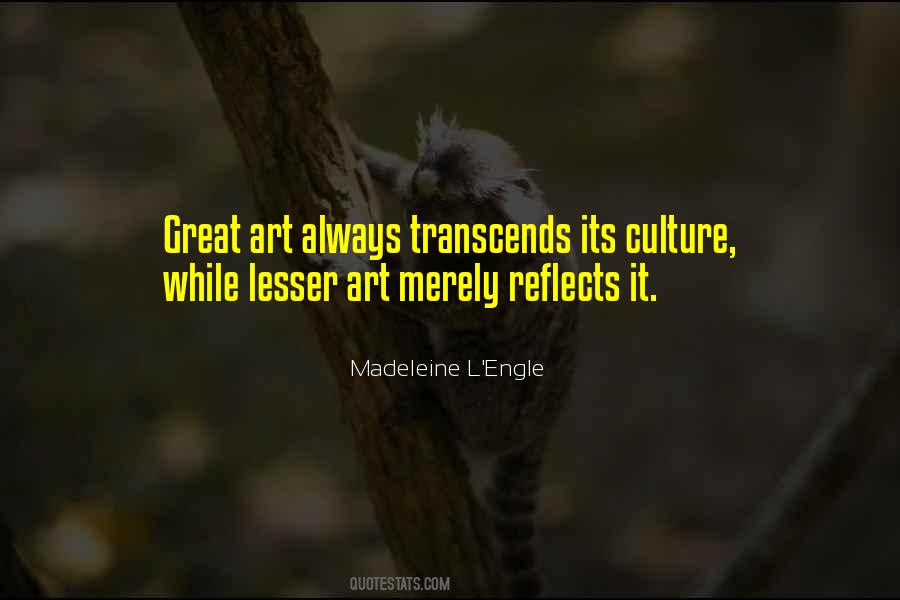 Art Culture Quotes #393429
