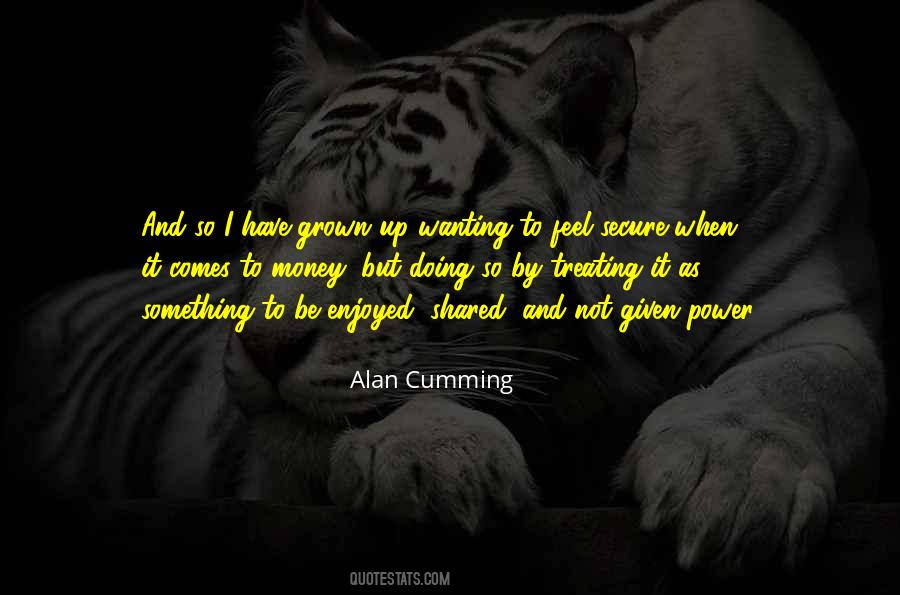 I Have Grown Quotes #1280368