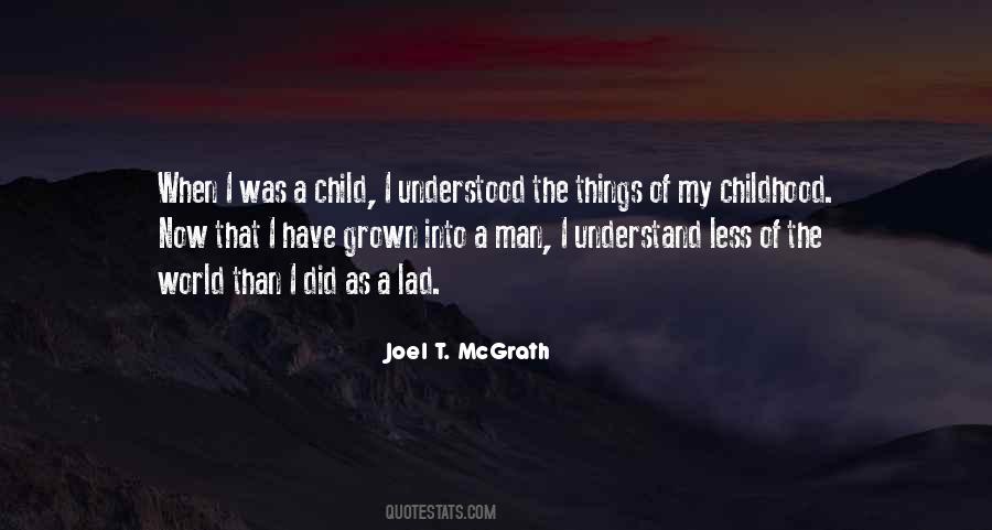 I Have Grown Quotes #1302669