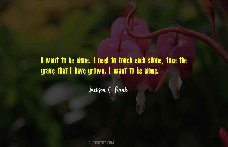 I Have Grown Quotes #1536062