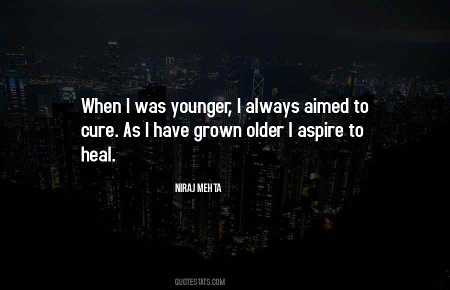 I Have Grown Quotes #1542001