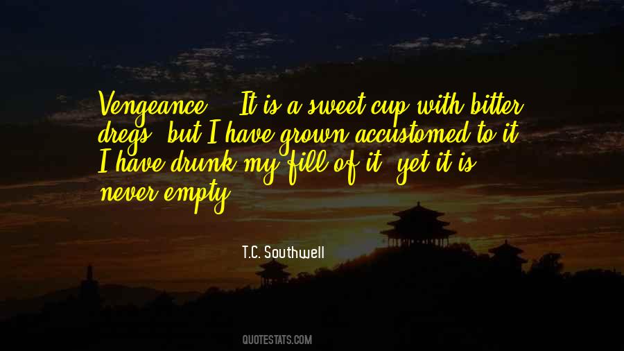 I Have Grown Quotes #1576410