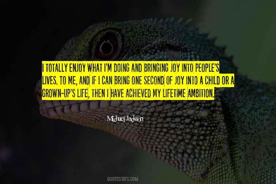 I Have Grown Quotes #30606