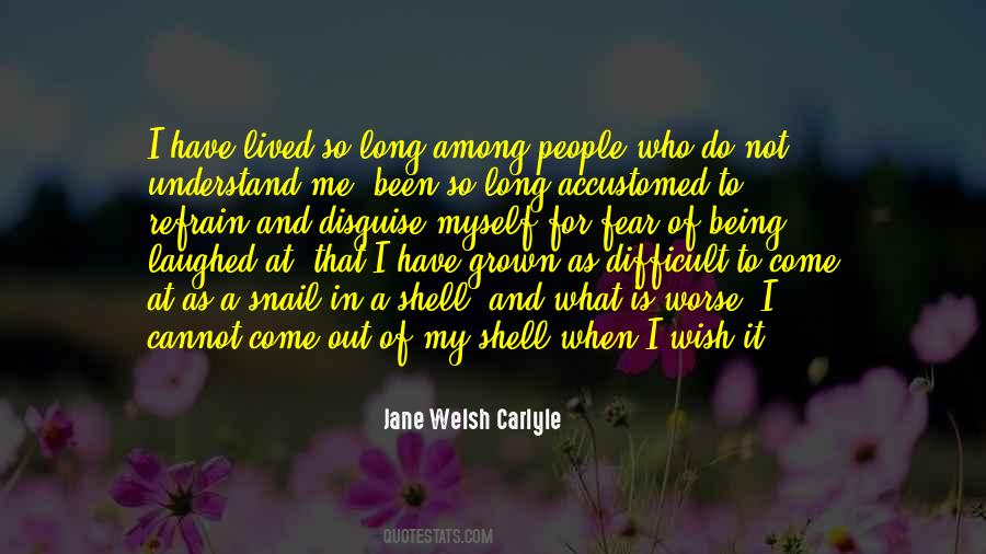 I Have Grown Quotes #399666