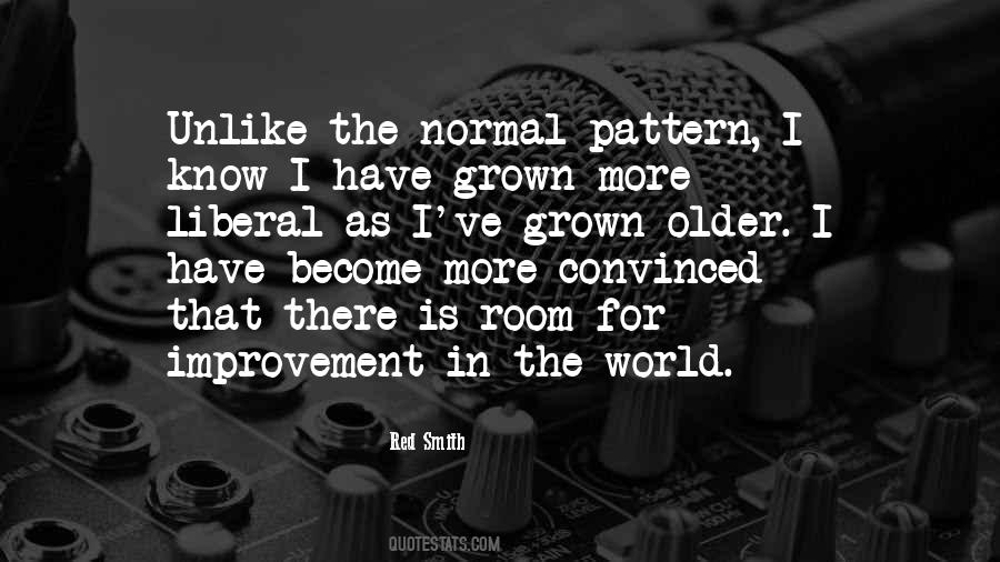 I Have Grown Quotes #726539