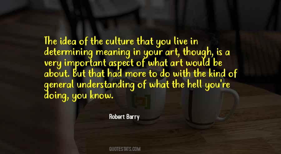 Art In Culture Quotes #1017291