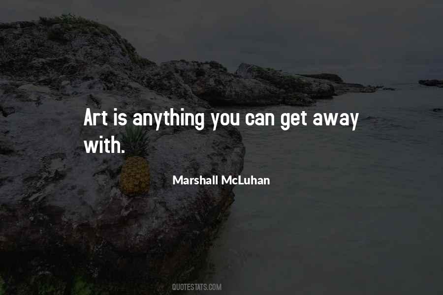 Art Is Anything Quotes #1715929