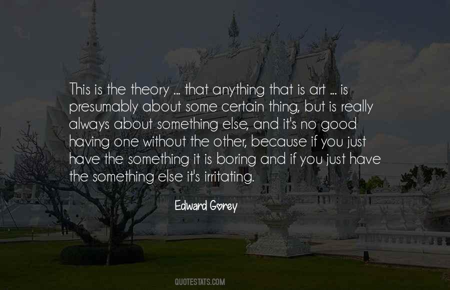 Art Is Anything Quotes #239385