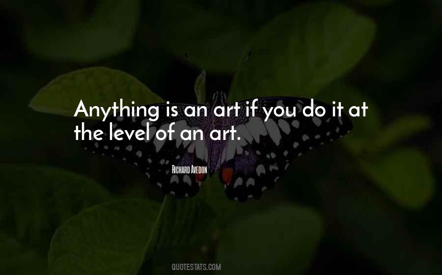 Art Is Anything Quotes #43921