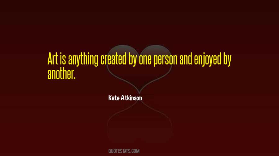 Art Is Anything Quotes #703846