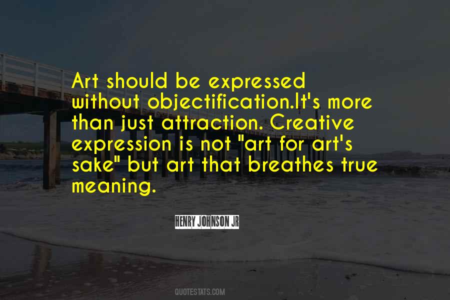 Art Is Expression Quotes #122307