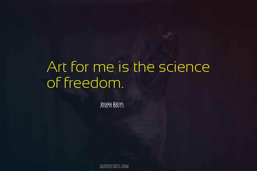 Art Is Freedom Quotes #1255129