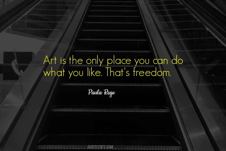 Art Is Freedom Quotes #13169