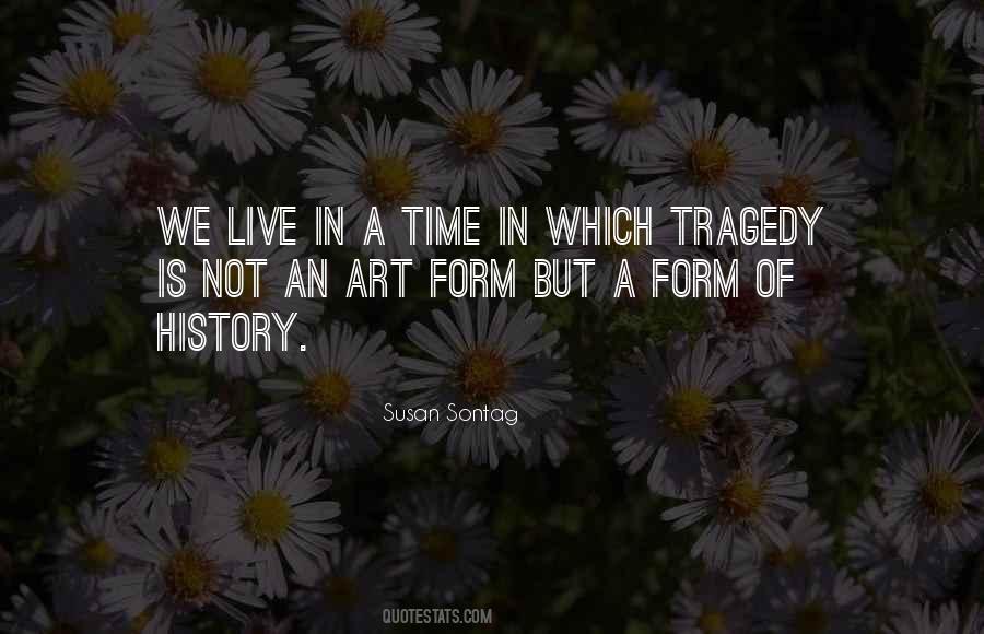 Art Is History Quotes #236296