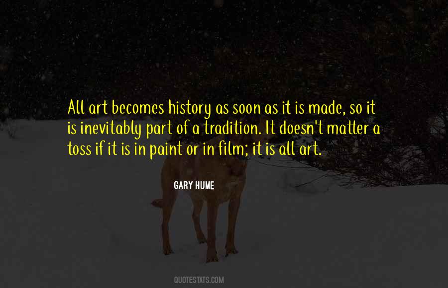Art Is History Quotes #879409