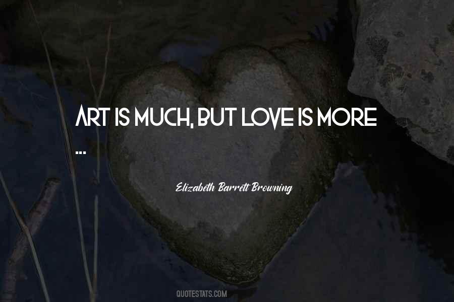 Art Is Love Quotes #126331