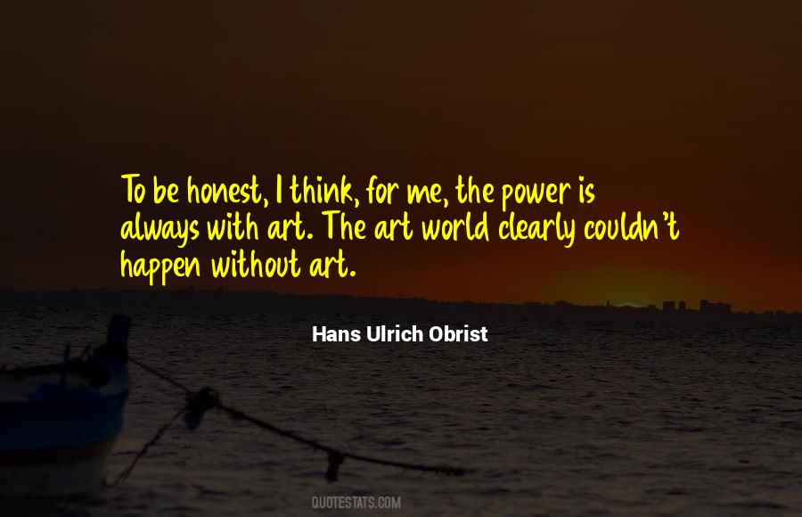 Art Is Power Quotes #955845